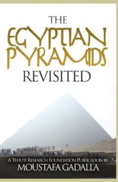 Cover for Moustafa Gadalla · Egyptian Pyramids Revisited (Paperback Book) (2017)