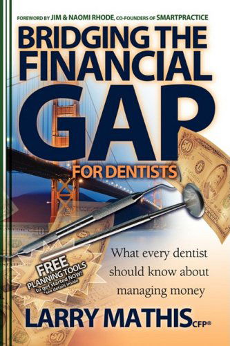 Cover for Larry Mathis · Bridging the Financial Gap for Dentists (Hardcover Book) (2006)