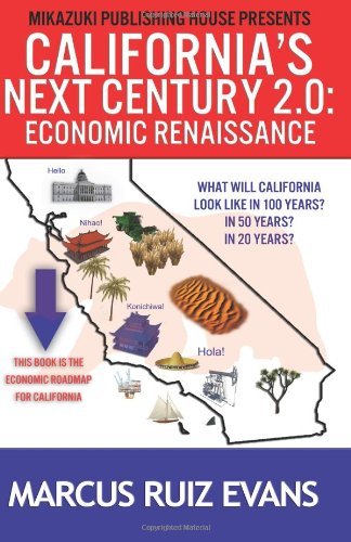 Cover for Marcus Ruiz Evans · California's Next Century 2.0: Economic Renaissance: California's Next 100 Years (Paperback Book) (2012)