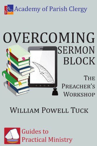 Cover for William Powell Tuck · Overcoming Sermon Block: The Preacher's Workshop (Paperback Book) (2014)