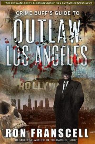 Cover for Ron Franscell · Crime Buff's Guide (TM) To OUTLAW LOS ANGELES (Paperback Book) (2017)