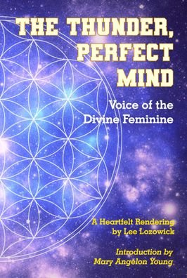 Cover for Lozowick, Lee (Lee Lozowick) · The Thunder, Perfect Mind: Voice of the Divine Feminine (Paperback Book) (2023)