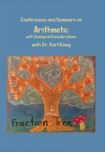 Cover for Karl Konig · Arithmetic with Zoological Considerations (Paperback Book) (2024)