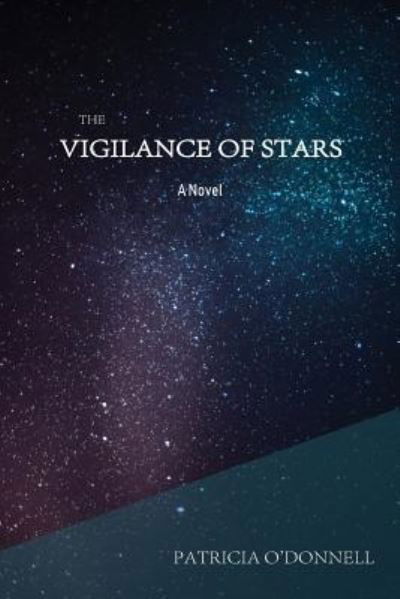 Cover for Patricia O'Donnell · The Vigilance of Stars (Paperback Book) (2019)