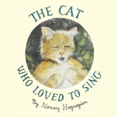 The Cat Who Loved To Sing - Nonny Hogrogian - Livros - Cascade Press - 9781948730815 - 7 de outubro de 2019