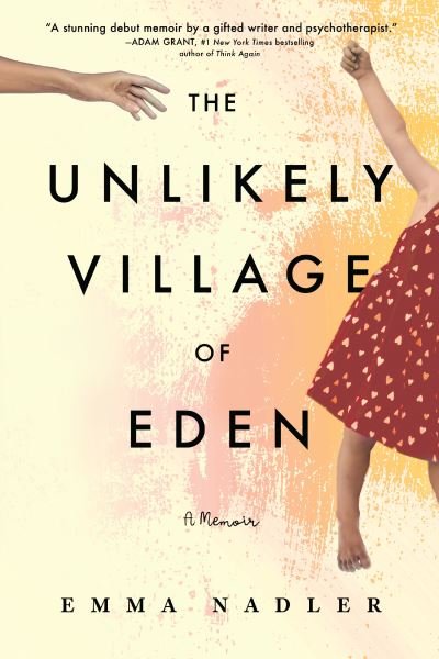 Cover for Emma Nadler · Unlikely Village of Eden (Book) (2023)