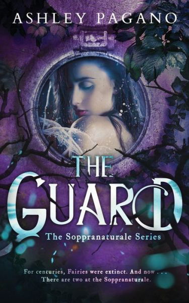 Cover for Ashley Pagano · The Guard (Paperback Book) (2020)