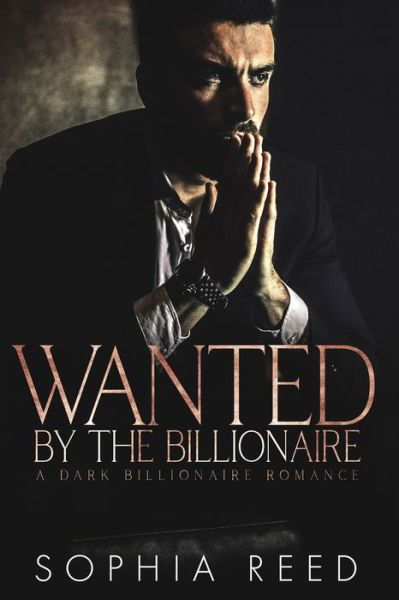 Cover for Sophia Reed · Wanted by the Billionaire (Paperback Book) (2020)