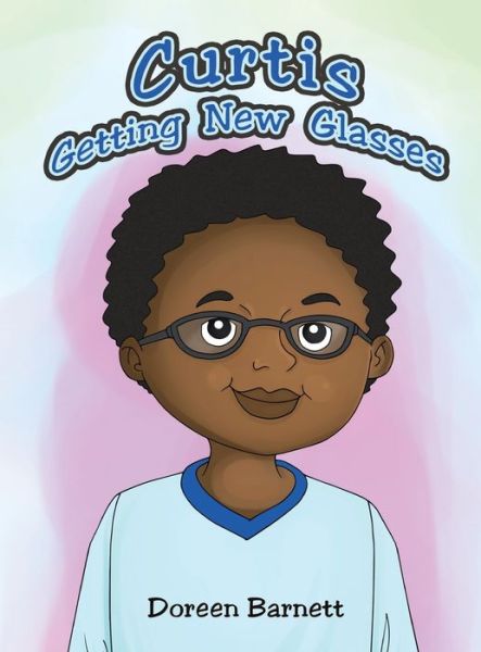 Cover for Doreen Barnett · Curtis Getting New Glasses (Hardcover Book) (2021)