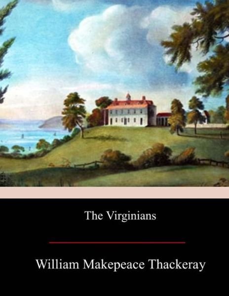 Cover for William Makepeace Thackeray · The Virginians (Paperback Book) (2017)