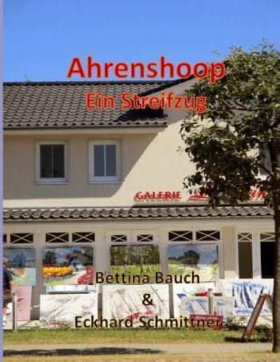 Cover for Bettina Bauch Eckhard Schmittner · Ahrenshoop Ein Streifzug (Pocketbok) (2018)