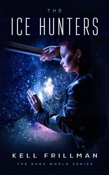 Cover for Kell Frillman · The Ice Hunters (Paperback Book) (2018)