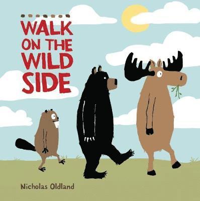 Cover for Nicholas Oldland · Walk on the Wild Side - Life in the Wild (Paperback Book) (2019)