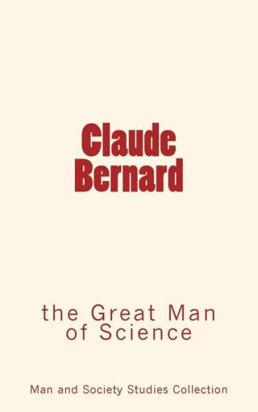 Cover for Man and Society Studies Collection · Claude Bernard (Paperback Book) (2017)