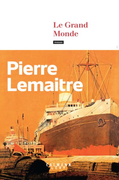 Cover for Pierre Lemaitre · Le Grand Monde (Hardcover bog) (2022)