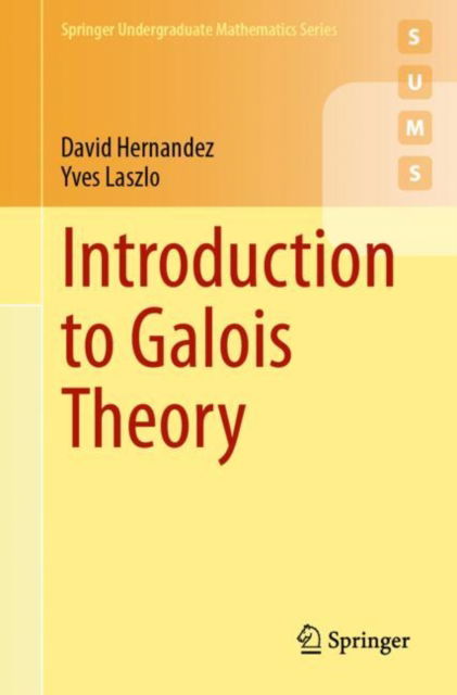 Cover for David Hernandez · Introduction to Galois Theory - Springer Undergraduate Mathematics Series (Paperback Book) [2024 edition] (2024)