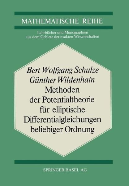 Cover for B W Schulze · Methoden Der Potentialtheorie Fur Elliptische Differentialgleichungen Beliebiger Ordnung (Paperback Bog) [Softcover Reprint of the Original 1st 1977 edition] (2014)