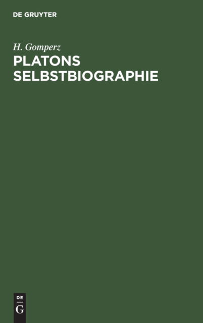 Cover for Heinrich Gomperz · Platons Selbstbiographie (Book) (1928)