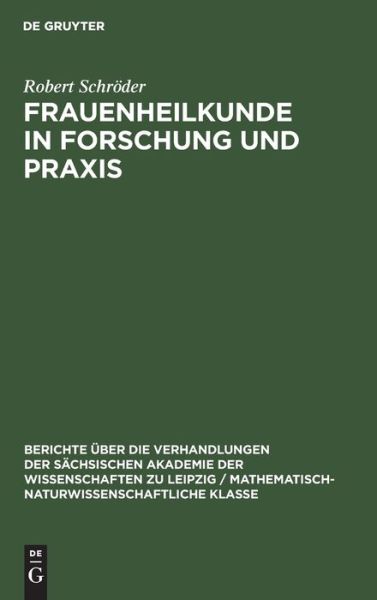 Cover for Robert Schroeder · Frauenheilkunde in Forschung und Praxis (Hardcover Book) [Reprint 2021 edition] (1953)