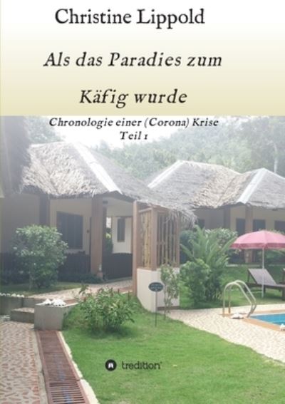 Als das Paradies zum Käfig wurd - Lippold - Outro - - 9783347229815 - 26 de janeiro de 2021