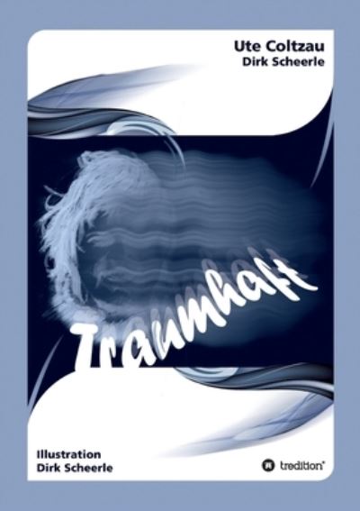 Cover for Ute Coltzau · Traumhaft (Paperback Book) (2021)