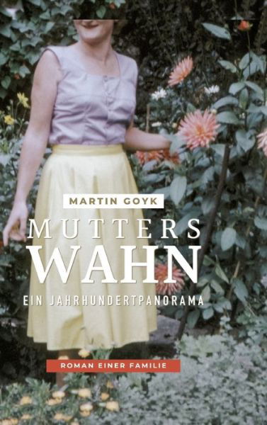 Cover for Martin Goyk · Mutters Wahn (Book) (2023)