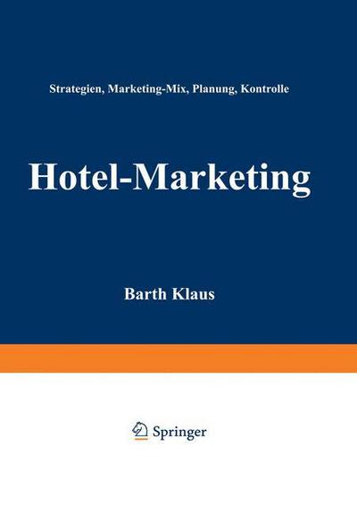 Cover for Barth Klaus · Hotel-Marketing: Strategien, Marketing-Mix, Planung, Kontrolle (Paperback Book) [1994 edition] (1994)