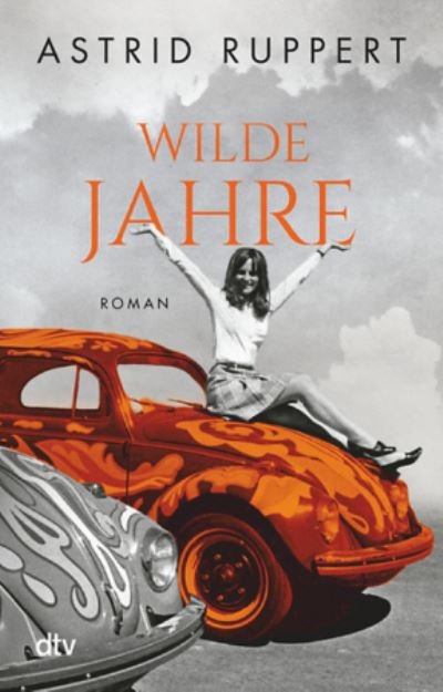Cover for Astrid Ruppert · Wilde Jahre (Pocketbok) (2021)