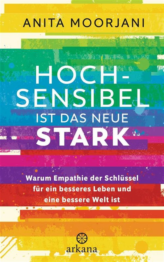 Cover for Anita Moorjani · Hochsensibel ist das neue Stark (Hardcover bog) (2021)