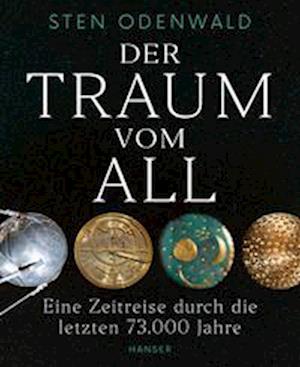 Der Traum vom All - Sten Odenwald - Libros - Hanser, Carl - 9783446274815 - 24 de octubre de 2022