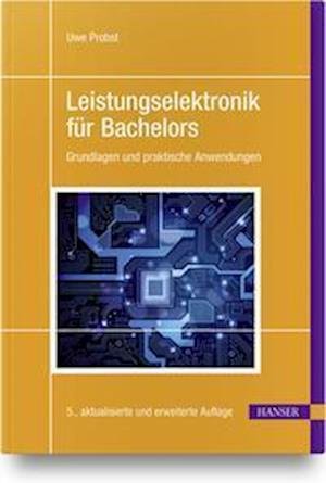 Cover for Uwe Probst · Leistungselektronik für Bachelors (Gebundenes Buch) (2022)