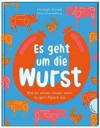 Cover for Drösser · Es geht um die Wurst. Was du wi (Book)