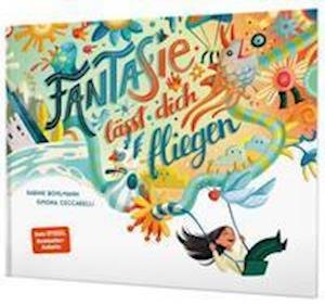Fantasie lässt dich fliegen - Sabine Bohlmann - Books - Thienemann - 9783522459815 - January 27, 2022