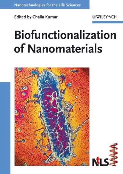 Cover for CSS Kumar · Biofunctionalization of Nanomaterials - Nanotechnologies for the Life Sciences (Hardcover bog) (2006)