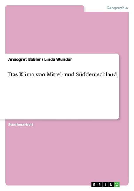 Cover for Bäßler · Das Klima von Mittel- und Süddeu (Book) [German edition] (2007)