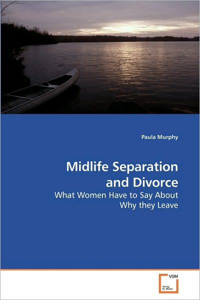 Cover for Paula Murphy · Midlife Separation and Divorce: What Women Have to Say About Why They Leave (Paperback Book) (2010)