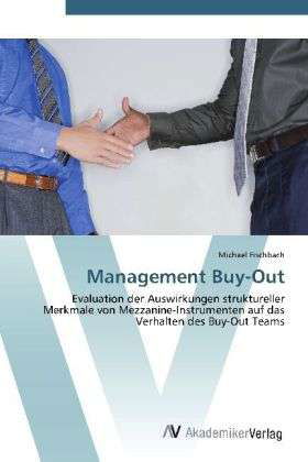 Management Buy-Out - Fischbach - Boeken -  - 9783639423815 - 6 juni 2012