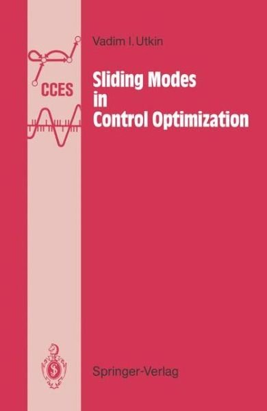 Sliding Modes in Control and Optimization - Communications and Control Engineering - Vadim I. Utkin - Books - Springer-Verlag Berlin and Heidelberg Gm - 9783642843815 - December 21, 2011