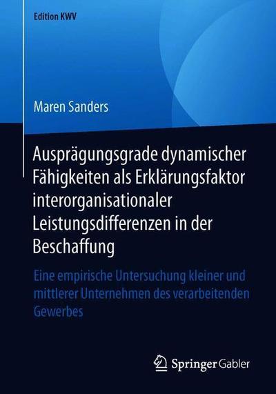 Cover for Maren Sanders · Auspraegungsgrade dynamischer Faehigkeiten als Erklaerungsfaktor interorganisati (Book) [1. Aufl. 2011, Nachdruck 2019 edition] (2019)