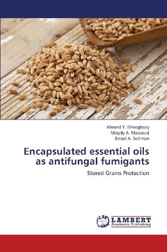 Cover for Emad A. Soliman · Encapsulated Essential Oils As Antifungal Fumigants: Stored Grains Protection (Paperback Book) (2013)