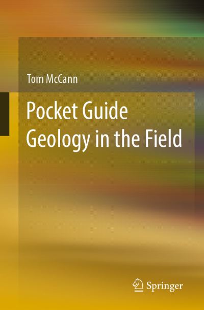 Cover for Tom McCann · Pocket Guide Geology in the Field (Paperback Book) [1st ed. 2021 edition] (2021)