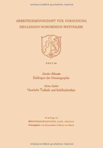 Cover for Gunther Boehnecke · Zeitfragen Der Ozeanographie. Nautische Technik Und Schiffssicherheit - Arbeitsgemeinschaft Fur Forschung Des Landes Nordrhein-Westf (Paperback Book) [1965 edition] (1956)