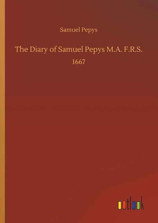 Cover for Pepys · The Diary of Samuel Pepys M.A. F. (Book) (2018)