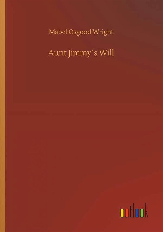 Cover for Wright · Aunt Jimmy s Will (Buch) (2018)