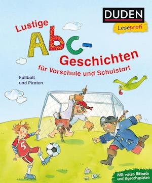 Cover for Dagmar Binder · Duden Leseprofi - Lustige Abc-Geschichten fÃ¼r Vorschule und Schulstart (Hardcover Book) (2021)
