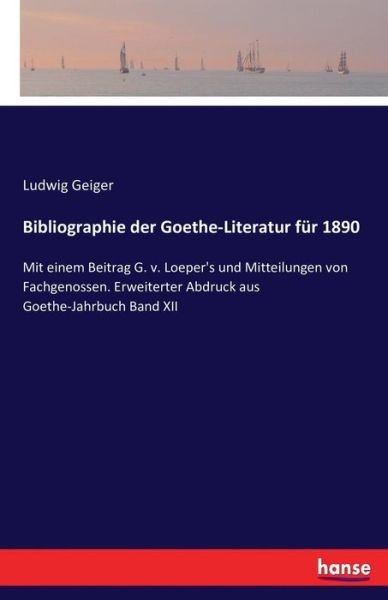 Bibliographie der Goethe-Literat - Geiger - Livros -  - 9783741153815 - 3 de junho de 2016