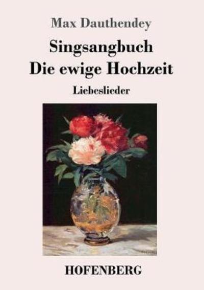 Cover for Dauthendey · Singsangbuch / Die ewige Hoc (Book) (2018)