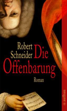 Cover for Robert Schneider · Aufbau TB.2481 Schneider.Offenbarung (Book)