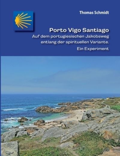 Cover for Thomas Schmidt · Porto Vigo Santiago (Paperback Book) (2022)