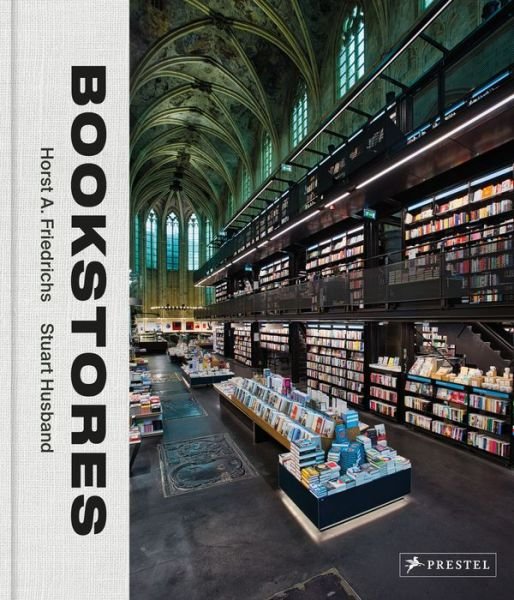 Cover for Horst A. Friedrichs · Bookstores: A Celebration of Independent Booksellers (Gebundenes Buch) (2021)